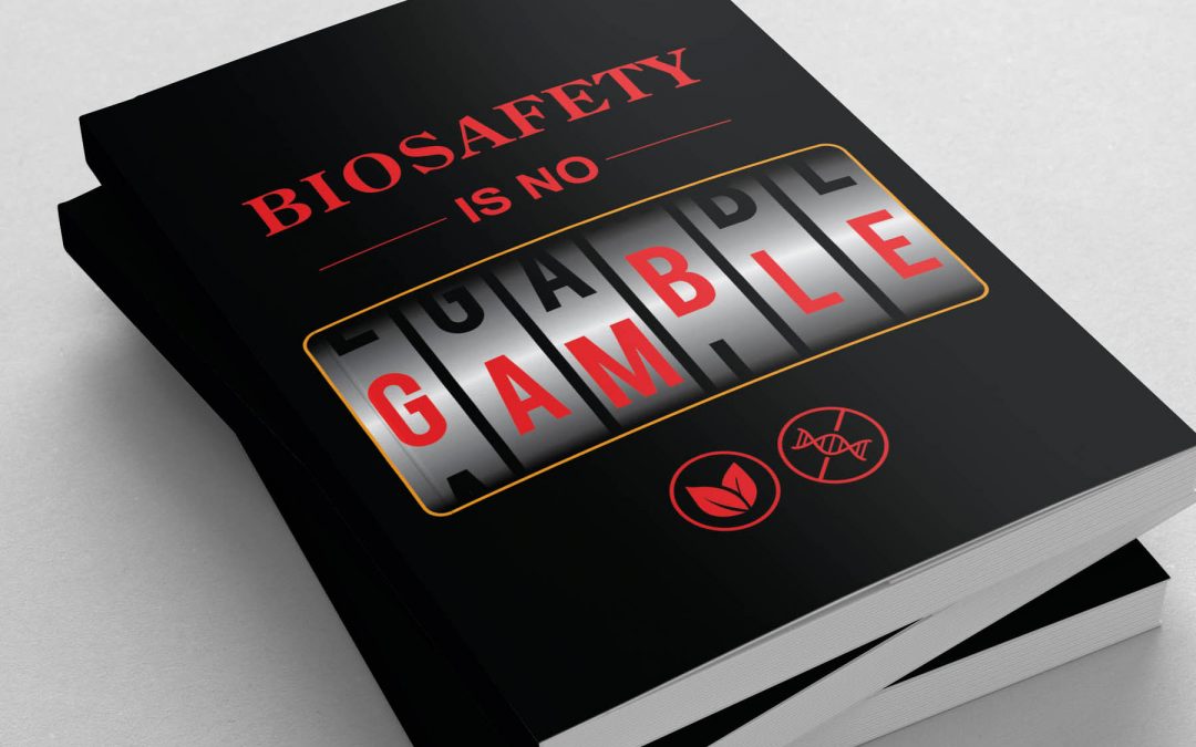 Biosafety is no Gamble